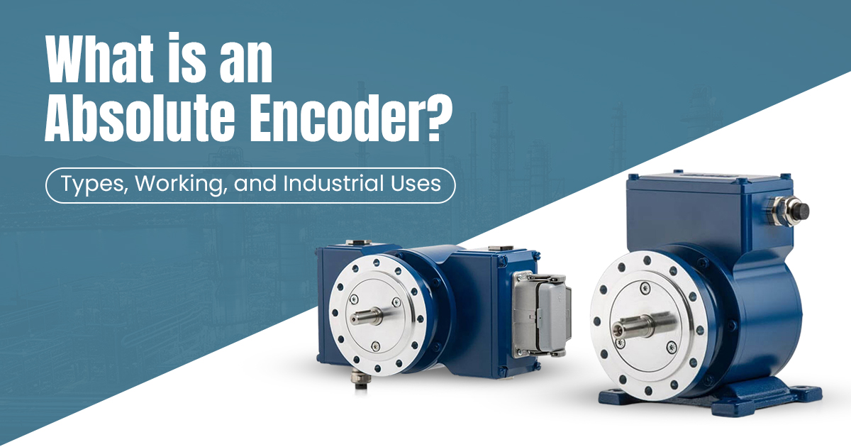 What Is an Absolute Encoder? Types, Working, and Industrial Uses