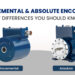 incremental & absolute encoders: key differences you should know