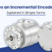 How Does an Incremental Encoder Work? Explained in Simple Terms